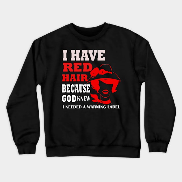 I HAVE RED HAIR Crewneck Sweatshirt by AdeShirts